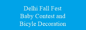 Delhi Fall Fest - Baby Contest & Bicyle Decoration