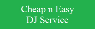 Cheap n Easy DJ Service